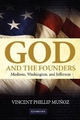 God and the Founders - Vincent Phillip Munoz