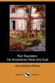 Red Saunders: His Adventures West and East (Dodo Press)
