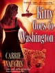 Kitty Goes to Washington - Carrie Vaughn