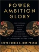 Power Ambition Glory - Steve Forbes; John Prevas