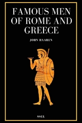 Famous Men of Rome and Greece - John Haaren