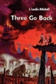 Three Go Back - J. Leslie Mitchel