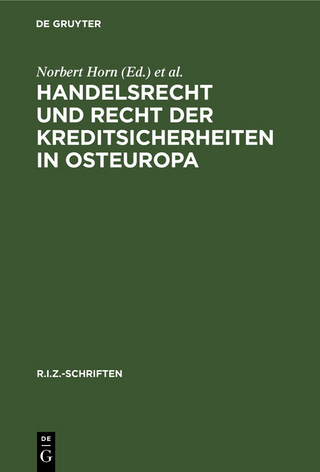 Handelsrecht und Recht der Kreditsicherheiten in Osteuropa - Norbert Horn; Klemens Pleyer