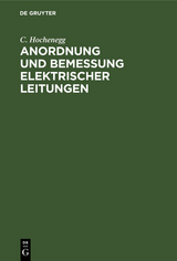 Anordnung und Bemessung elektrischer Leitungen - C. Hochenegg