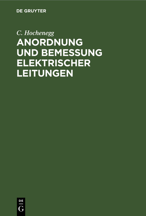 Anordnung und Bemessung elektrischer Leitungen - C. Hochenegg
