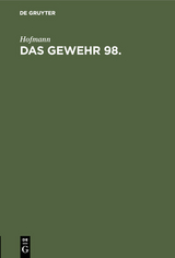 Das Gewehr 98 -  Hofmann