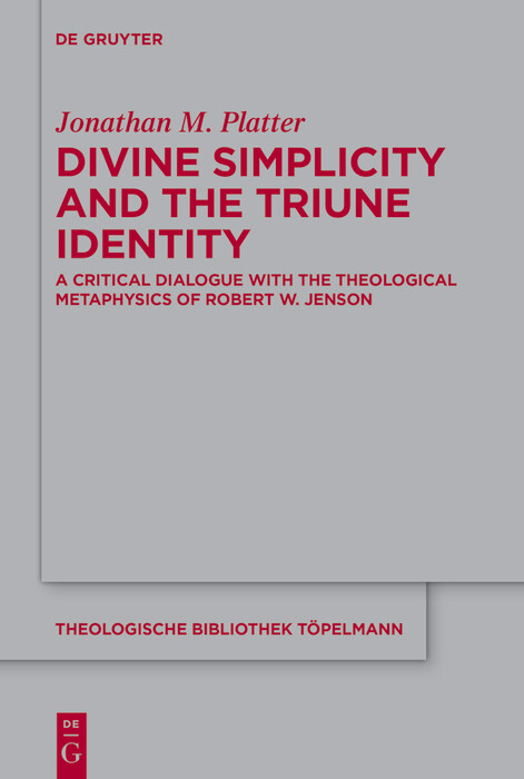 Divine Simplicity and the Triune Identity -  Jonathan M. Platter