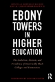 Ebony Towers in Higher Education - Ronyelle Bertrand Ricard; M. Christopher Brown