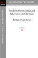Southern Honor: Ethics and Behavior in the Old South (Acls History E-book Project Reprint Series)