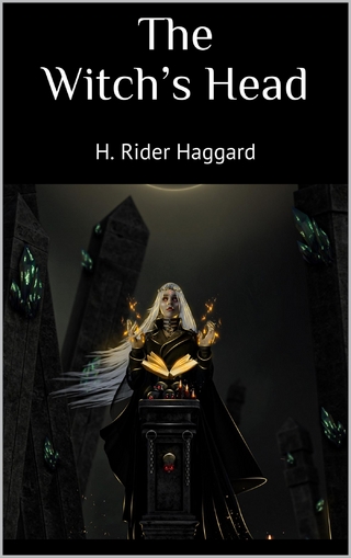 The Witch?s Head - Haggard H. Rider