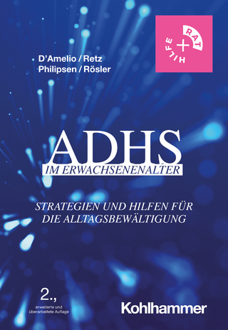 ADHS im Erwachsenenalter - Roberto D'Amelio; Wolfgang Retz; Alexandra Philipsen; Michael Rösler
