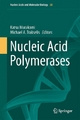 Nucleic Acid Polymerases - Katsuhiko Murakami;  Katsuhiko Murakami;  Michael A. Trakselis;  Michael A. Trakselis