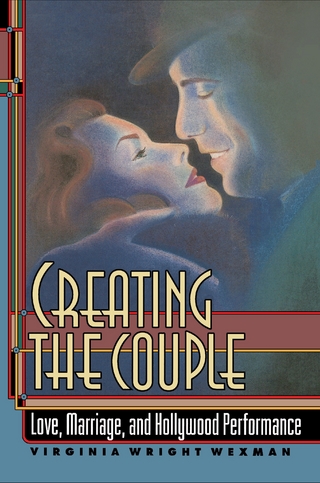 Creating the Couple - Virginia Wright Wexman