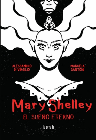 Mary Shelley - Manuela Santoni; Alessandro di Virgilio