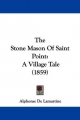 Stone Mason Of Saint Point - Alphonse de Lamartine