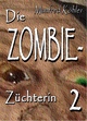 Die Zombie-Züchterin - Manfred Köhler