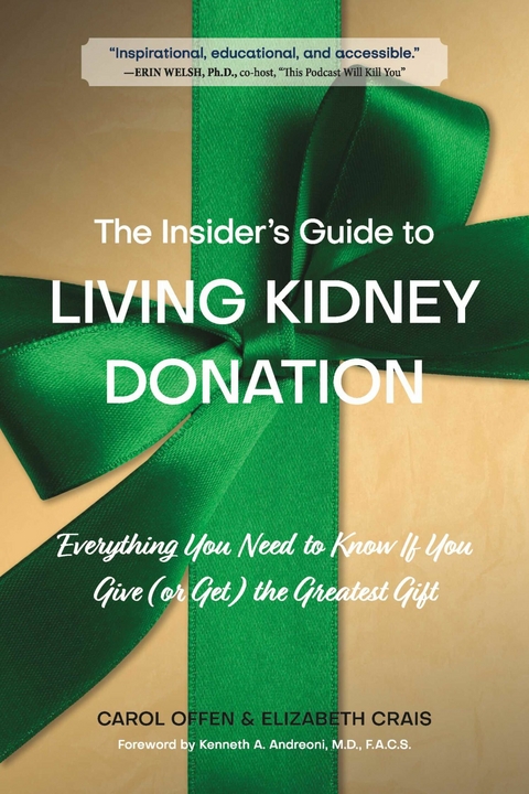 Insider's Guide to Living Kidney Donation -  Elizabeth Crais,  Carol Offen