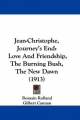 Jean-christophe, Journey's End: Love and Friendship, the Burning Bush, the New Dawn: Love And Friendship, The Burning Bush, The New Dawn (1913)
