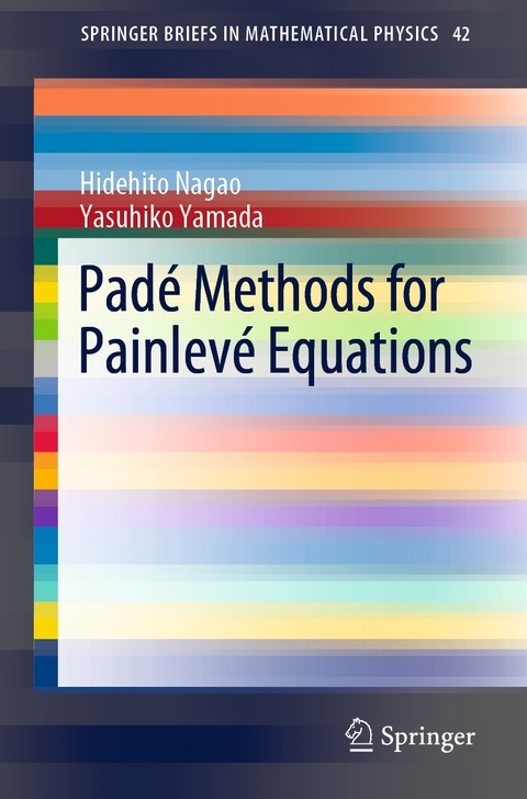 Pade Methods for Painleve Equations -  Hidehito Nagao,  Yasuhiko Yamada