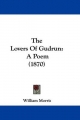 Lovers Of Gudrun - William Morris