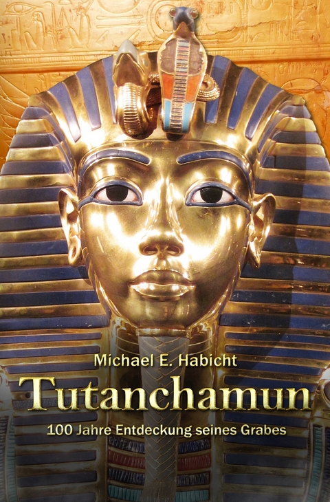 Tutanchamun (2. Teil) -  Michael E. Habicht