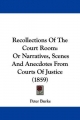 Recollections Of The Court Room - Peter Burke