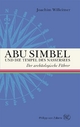 Abu Simbel und die Tempel des Nassersees - Joachim Willeitner