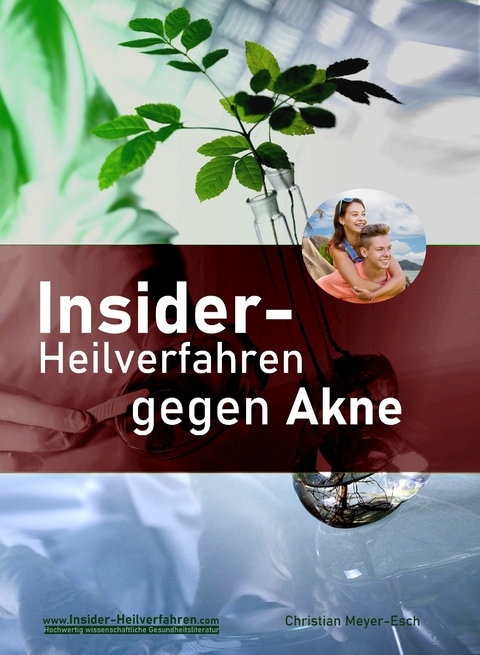 Insider-Heilverfahren gegen Akne - Christian Meyer-Esch