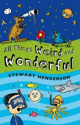 All Things Weird and Wonderful -  Stewart Henderson