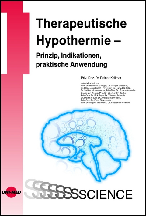 Therapeutische Hypothermie - Prinzip, Indikationen, praktische Anwendung - Rainer Kollmar