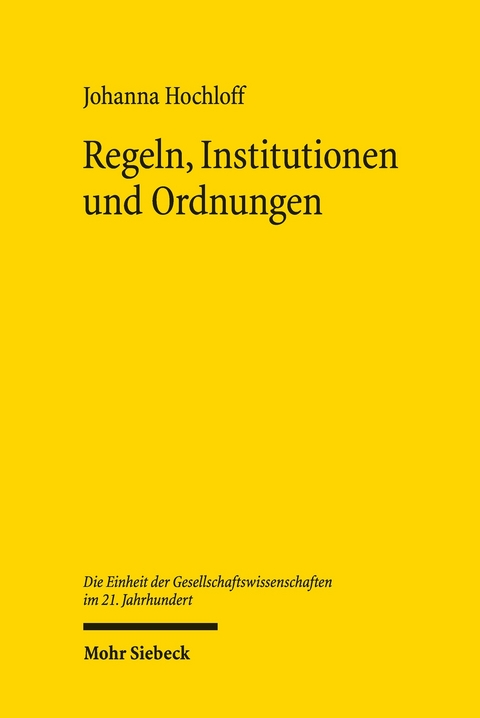 Regeln, Institutionen und Ordnungen -  Johanna Hochloff