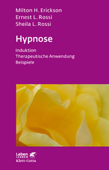 Hypnose (Leben Lernen, Bd. 35) - Milton H. Erickson, Ernest L. Rossi, Sheila L. Rossi