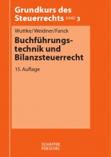 Buchführungstechnik und Bilanzsteuerrecht - Wuttke, Ralf; Weidner, Werner; Fanck, Bernfried