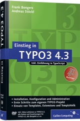 Einstieg in TYPO3 4.3 - Frank Bongers, Andreas Stöckl