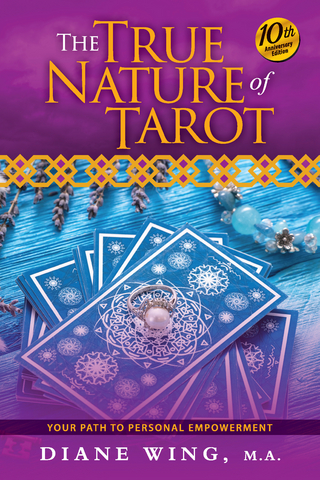 True Nature of Tarot - Diane Wing