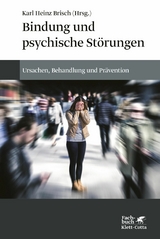 Bindung und psychische Störungen -  Karl Heinz Brisch