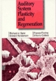 Auditory System Plasticity: Plasticity and Regeneration