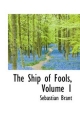 The Ship of Fools, Volume 1