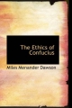 Ethics of Confucius - Miles Menander Dawson