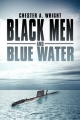 Black Men and Blue Water by Chester A Wright Paperback | Indigo Chapters