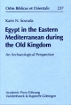 Egypt in the Eastern Mediterranean During the Old Kingdom. an Archaeological Perspective: 237 (Orbis Biblicus Et Orientalis)