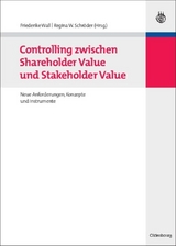 Controlling zwischen Shareholder Value und Stakeholder Value - 