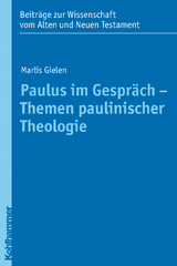 Paulus im Gespräch - Themen paulinischer Theologie - Marlis Gielen
