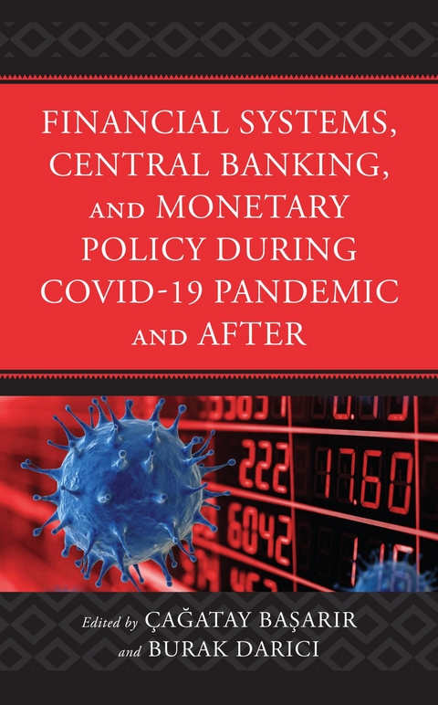 Financial Systems, Central Banking and Monetary Policy During COVID-19 Pandemic and After - 