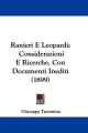 Ranieri E Leopardi: Considerazioni E Ricerche, Con Documenti Inediti (1899)