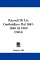 Ricordi Di Un Garibaldino Dal 1847-1848 Al 1900 (1904)