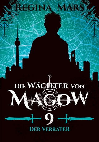 Die Wächter von Magow - Band 9: Der Verräter - Regina Mars