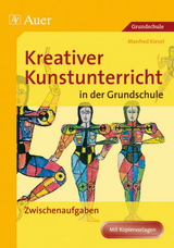 Kreativer Kunstunterricht in der Grundschule 3 - Manfred Kiesel