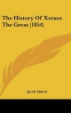 History of Xerxes the Great (1854) - Jacob Abbott