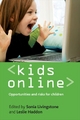 Kids online - Sonia Livingstone; Leslie Haddon